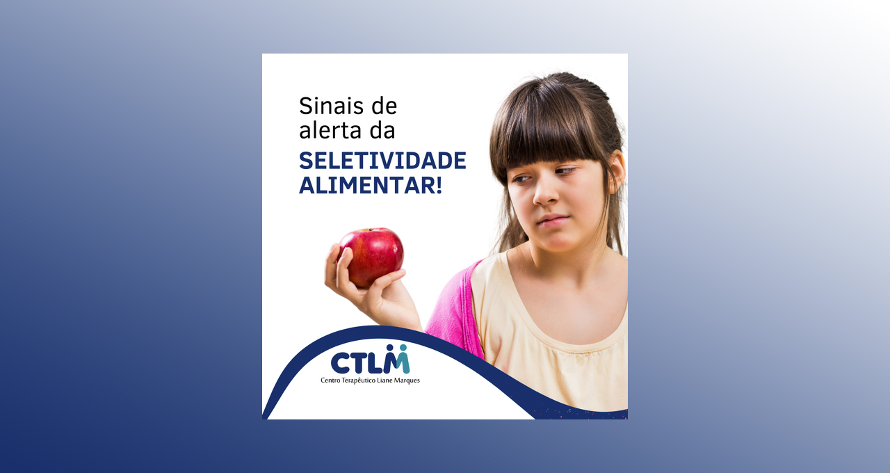 Sinais de alerta da seletividade alimentar!