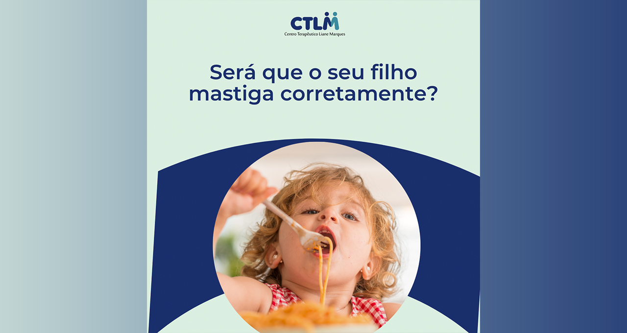 Será que o seu filho mastiga corretamente?