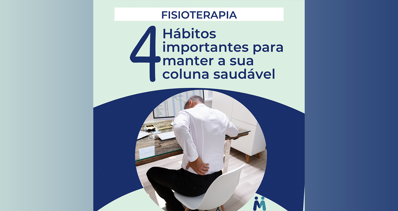 Fisioterapia: 4 hábitos importantes para manter a sua coluna saudável